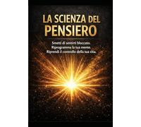 LA SCIENZA DEL PENSIERO: mindfulness