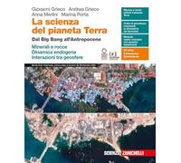 La scienza del pianeta Terra – Dal Big Bang all'Antropocene – Per le Scuole superiori – Con e-book