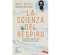 La scienza del respiro. Da un campione di apnea la ricetta per dire addio ...