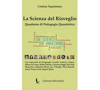 La scienza del risveglio. Quaderno di pedagogia quantistica