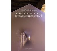 La scienza della cura dialogico-processuale