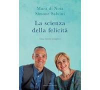 La scienza della felicità. Una ricetta semplice