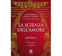 Libri Sar Merodack / Josephin Peladan - La Scienza Dell'Amore. Ascetica