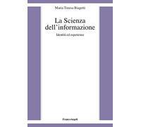 La scienza dell'informazione. Identità ed esperienze