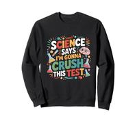 La Scienza Dice Che distruggerò Questa Giornata di Test per Insegnanti Felpa