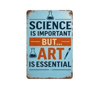 La scienza è importante ma l'arte è essenziale - Targa in metallo con scritta "La scienza è importante ma l'arte è essenziale" - 8x12 pollici, decorazione da parete retrò vintage, con pallone da labo