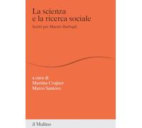 La scienza e la ricerca sociale. Scritti per Marzio Barbagli