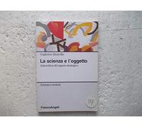 La scienza e l'oggetto. Autocritica del sapere strategico