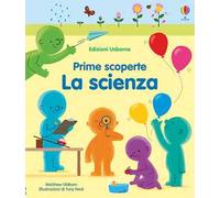 La scienza. Ediz. a colori