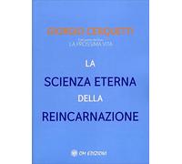 La scienza eterna della reincarnazione