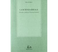 Libri Marcello MustE - La Scienza Ideale. Filosofia Politica In Vincenzo Giobert