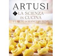 La scienza in cucina e l'arte di mangiar bene