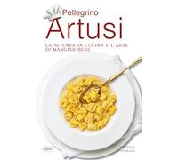 La scienza in cucina e l'arte di mangiar bene