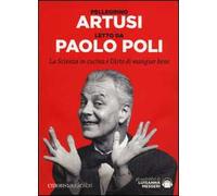 La scienza in cucina e l'arte di mangiar bene letto da Paolo Poli. Audiolibro. CD Audio formato MP3. Ediz. integrale