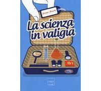 La scienza in valigia
