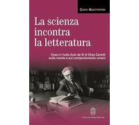 La scienza incontra la letteratura. Cosa ci rivela Auto da fé di Elias Can...