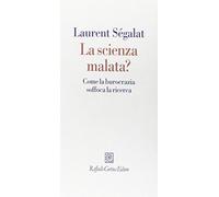 La scienza malata? Come la burocrazia soffoca la ricerca