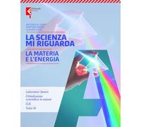 La scienza mi riguarda. Per la Scuola media. Con e-book. Con espansione online. La materia e l'energia-La biodiversità-Il corpo umani-La Terra (Vol.)