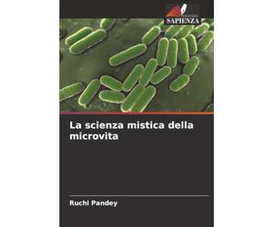 La scienza mistica della microvita