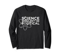 La Scienza Non Dovrebbe Essere Politica - Protesta Politica Maglia a Manica