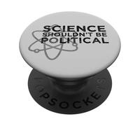 La scienza non dovrebbe essere politica - Protesta politica PopSockets PopGrip Adesivo
