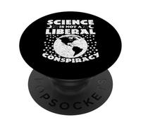La scienza non è una cospirazione liberale - Politica scientifica divertente PopSockets PopGrip Adesivo