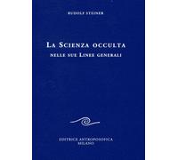 La scienza occulta nelle sue linee generali - 2015 - Editrice Ant