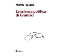 La scienza politica di Gramsci