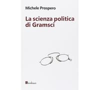 La scienza politica di Gramsci