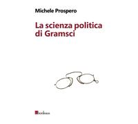 La scienza politica di Gramsci