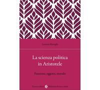La scienza politica in Aristotele. Funzione, oggetto, metodo - 20