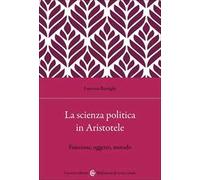 La scienza politica in Aristotele. Funzione, oggetto, metodo
