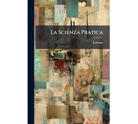 La Scienza Pratica