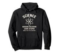 La Scienza Rende la Religione stupida dal XVII secolo Felpa con Cappuccio