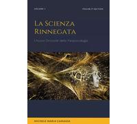 La scienza rinnegata-Michele Maria Camassa