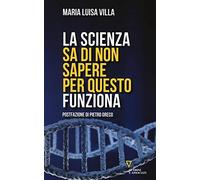 La scienza sa di non sapere. Per questo funziona