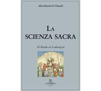 La scienza sacra. Al-Risàla al-Laduniyya