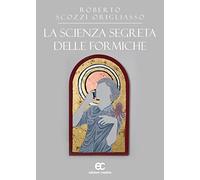 La scienza segreta delle formiche