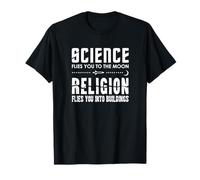 La scienza ti vola alla luna sarcastica Atheist Meme Maglietta