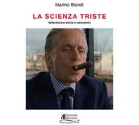 La scienza triste. Letteratura e storia in economia