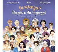 Libri Canobbio Ilaria / Osera Cecilia - La Scienza? Un Gioco Da Ragazze Con Gi
