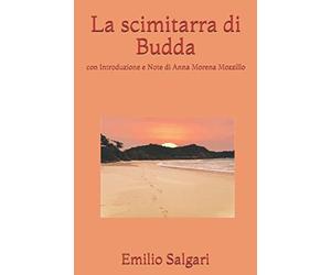La scimitarra di Budda: con Introduzione e Note di Anna Morena Mozzillo