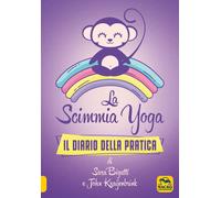 Libri Sara Bigatti / John Kraijenbrink - La Scimmia Yoga. Il Diario Della Pratic
