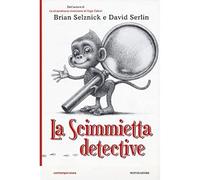 La scimmietta detective [Hardcover] [Jun 11, 2019] Selznick, Brian; Serlin, Davi