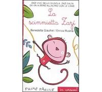 La scimmietta Zazi. Ediz. illustrata in corsivo
