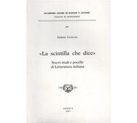 La scintilla che dice. Nuovi studi e postille di Letteratura italiana.