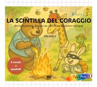 La scintilla del coraggio: Storia illustrata, disegni da colorare e laboratori bilingue