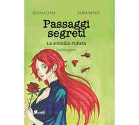 La scintilla rubata. Passaggi segreti (Vol. 5)