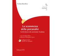 La scommessa della psicanalisi. Scritti intorno alla sovversione freudiana. Con DVD