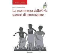 Libri Scommessa Dello 0-6: Scenari Di Innovazione (La)